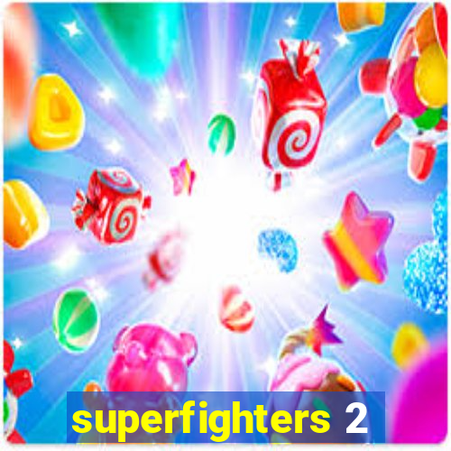 superfighters 2